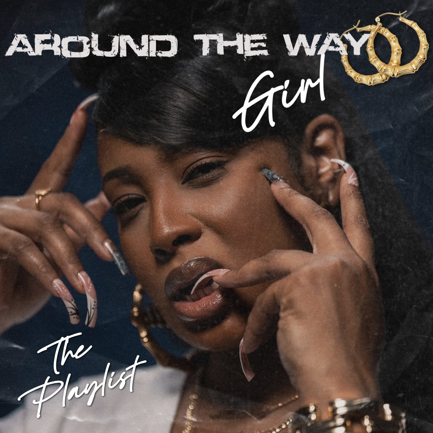 Around The Way Girl playlist cover featuring a portrait, white lettering, and gold hoop earrings
