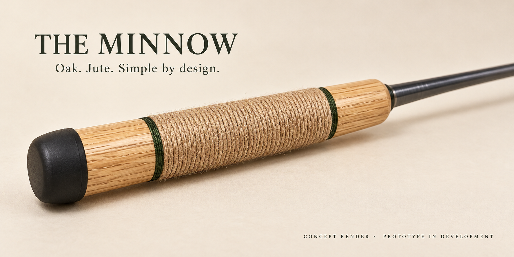 Earlier Minnow oak-and-jute grip aesthetic study; current reel-ready hardware and grip arrangement are not shown.