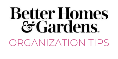 BHG ORGANIZATION TIPS 2