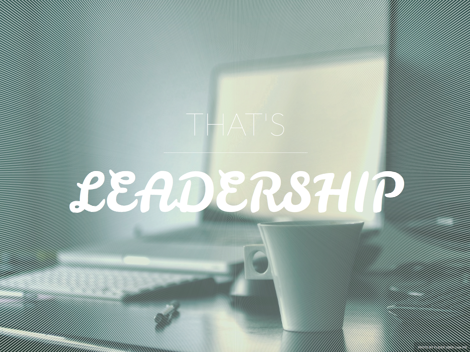 This is in reference to an inside joke with some friends of mine, one of which is starting a "Leadership Consulting Group."