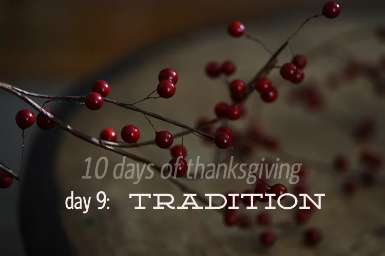 10 days of thanksgiving:  tradition (and the making of our new thanksgiving garland)