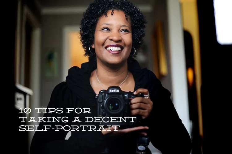 my top 10 tips for taking a decent self-portrait