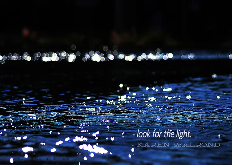 for your vision board:  look for the light