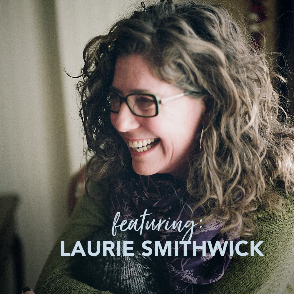 make light, season 1, episode 9:  step away from the screen with laurie smithwick