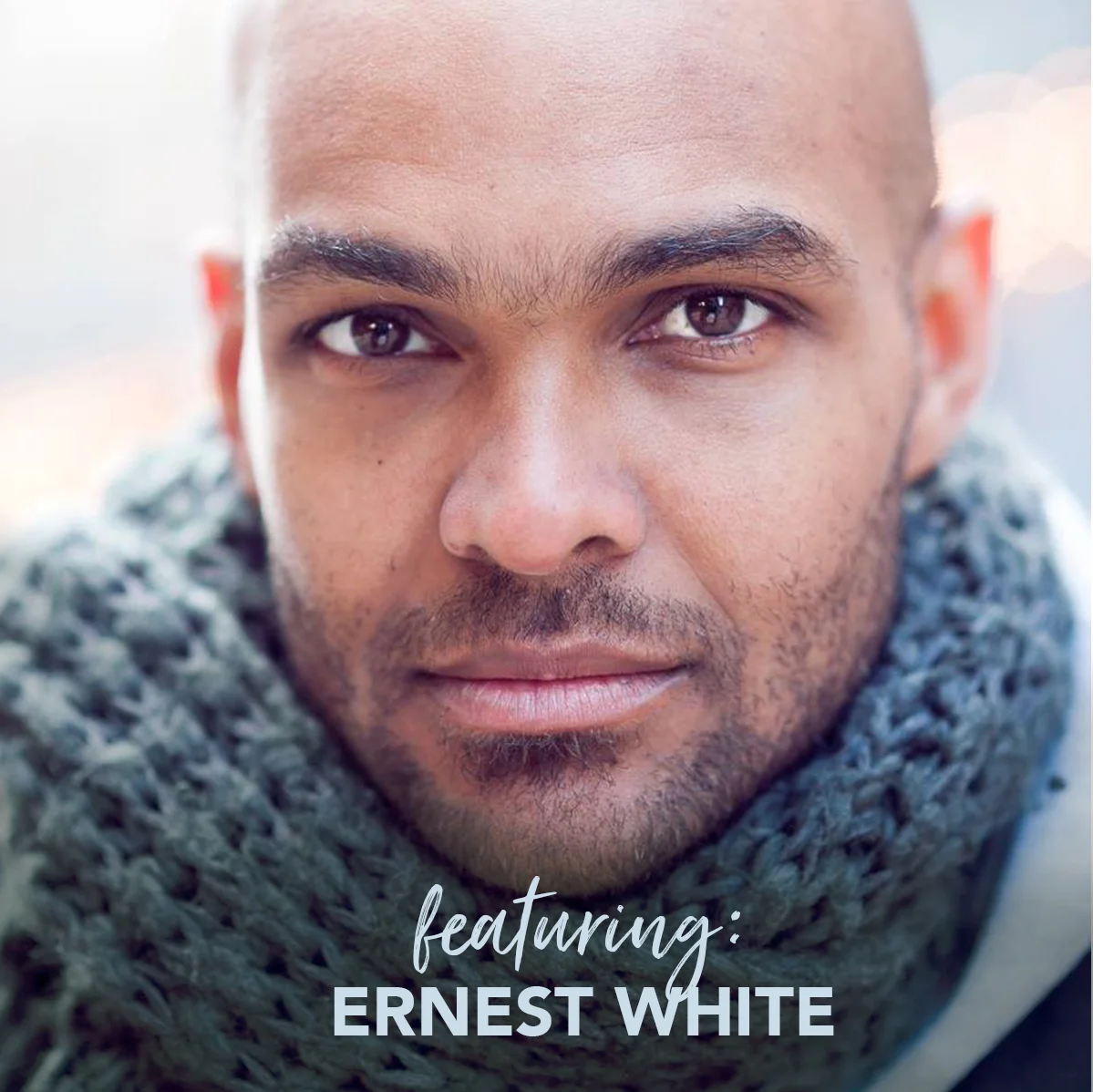 make light, season 2, episode 2:  exploring the world with ernest white