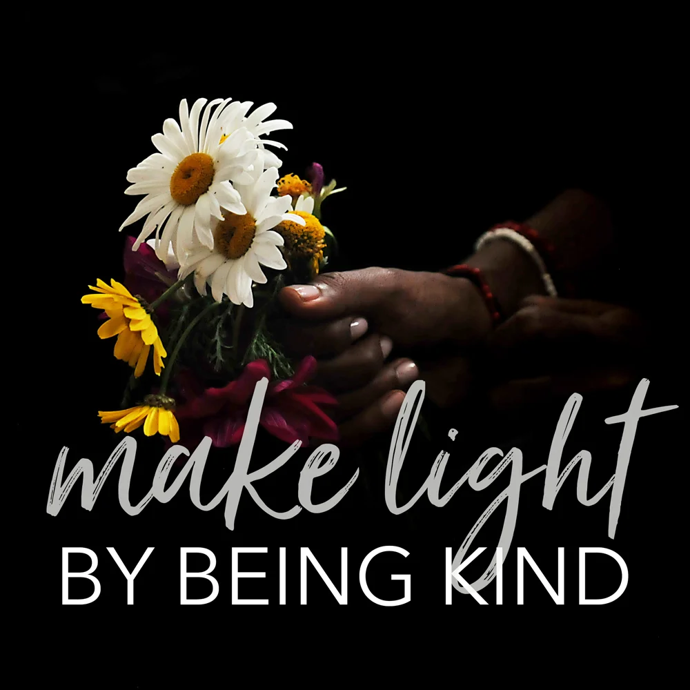 make light, season 3, episode 2:  being kind
