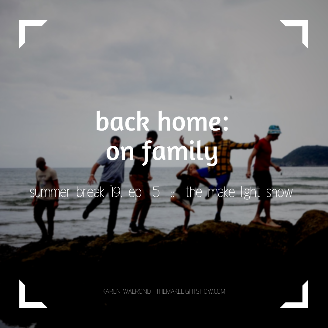 on family:  make light summer break, episode 5