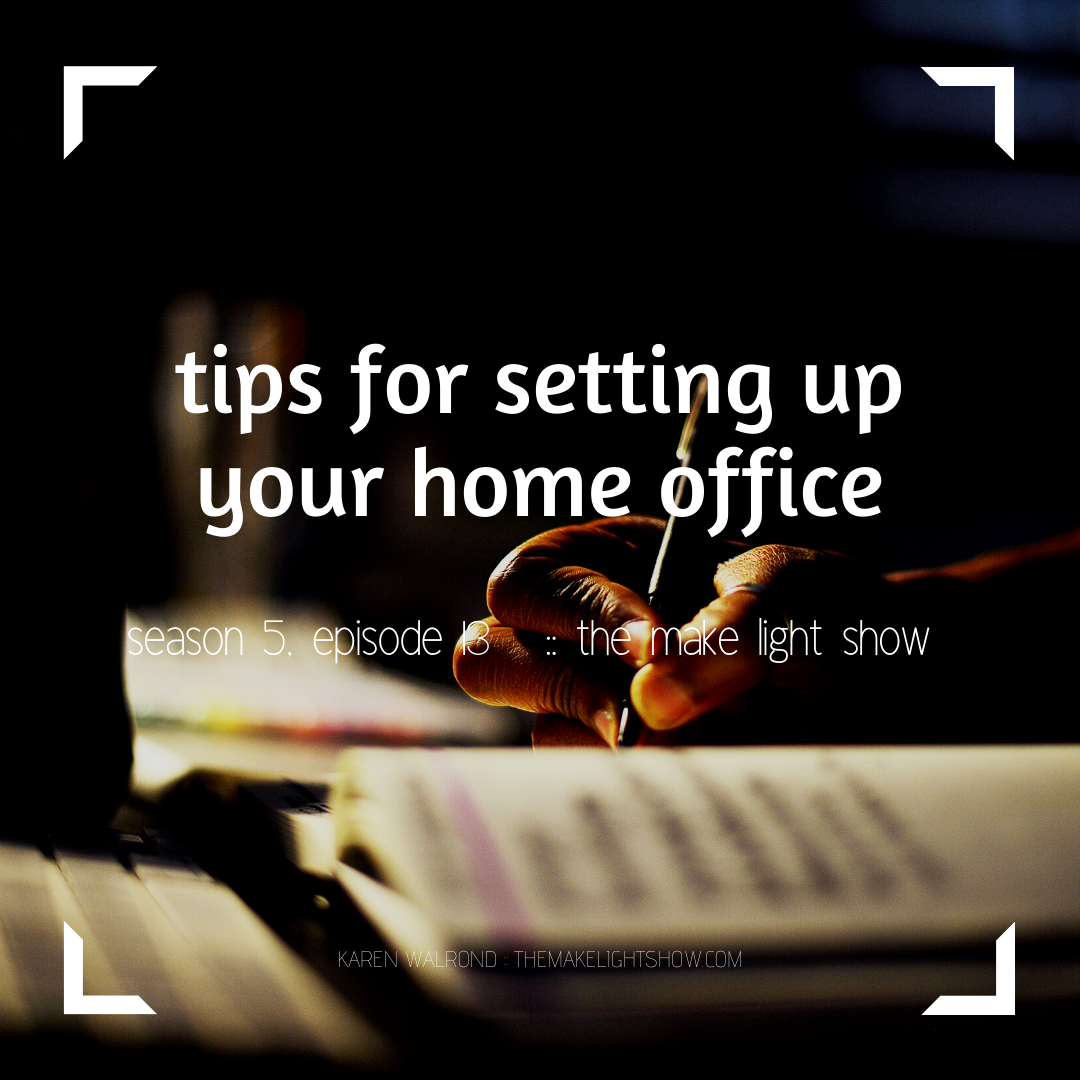 putting together an effective (but luxurious) home office:  make light season 5, episode 13