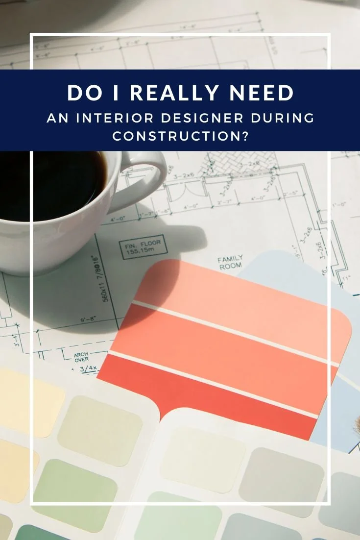Do I Really Need an Interior Designer During Construction?