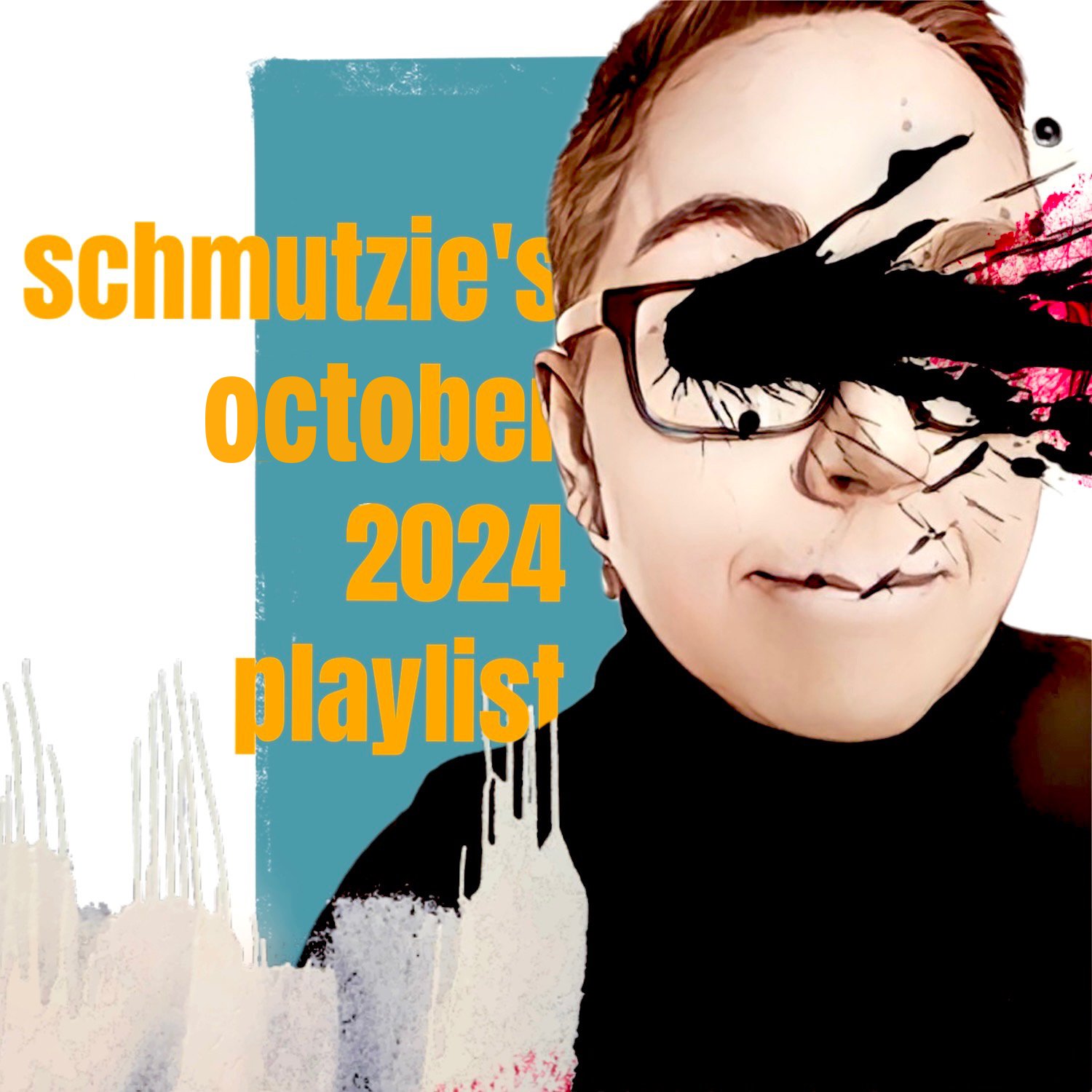 Schmutzie’s October 2024 Playlist