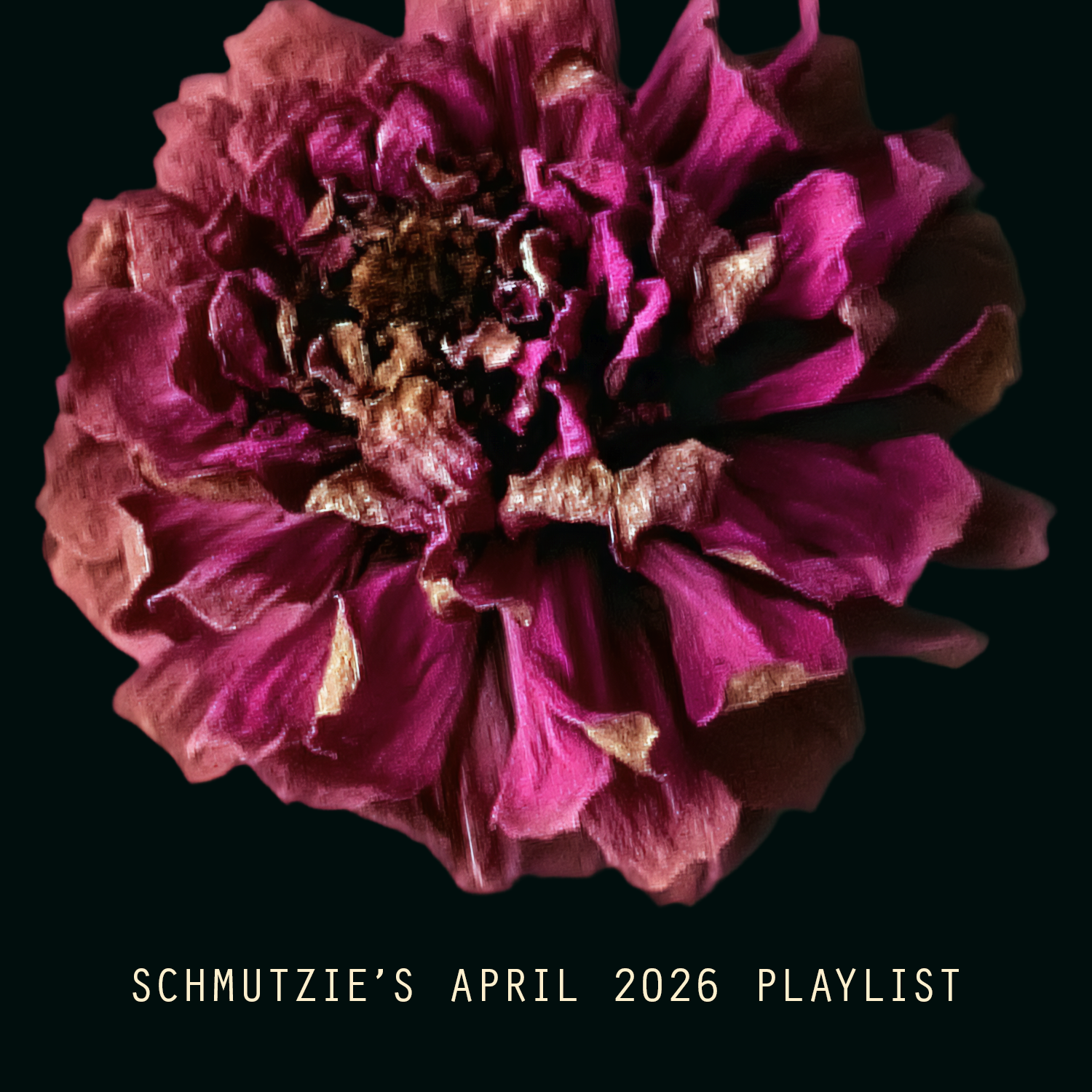 Schmutzie’s April 2026 Playlist