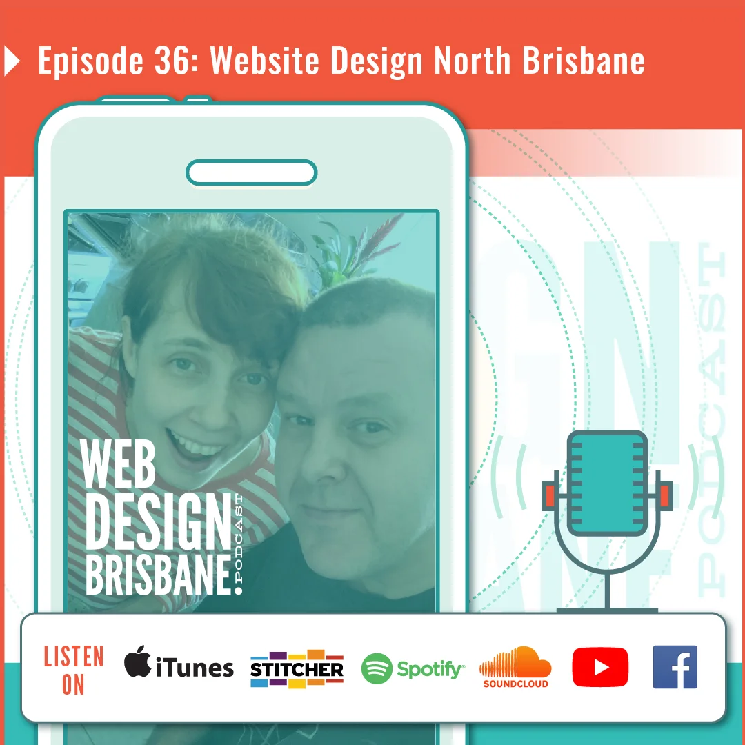 Episode 36: Website Design North Brisbane