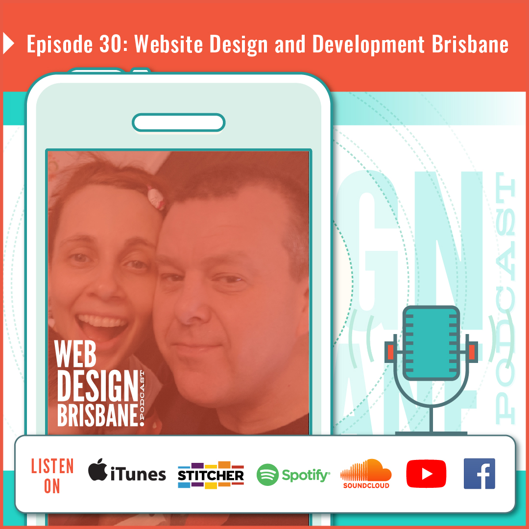 Episode 30: Website Design and Development Brisbane