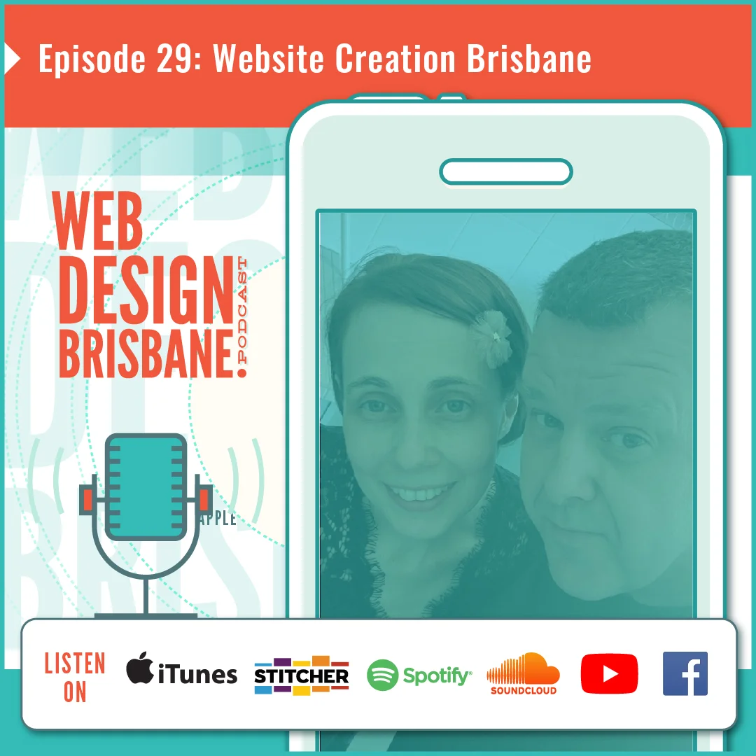 Episode 29: Website Creation Brisbane