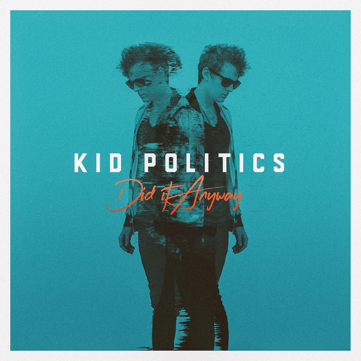 Kid Politics - Did It Anyway.jpg