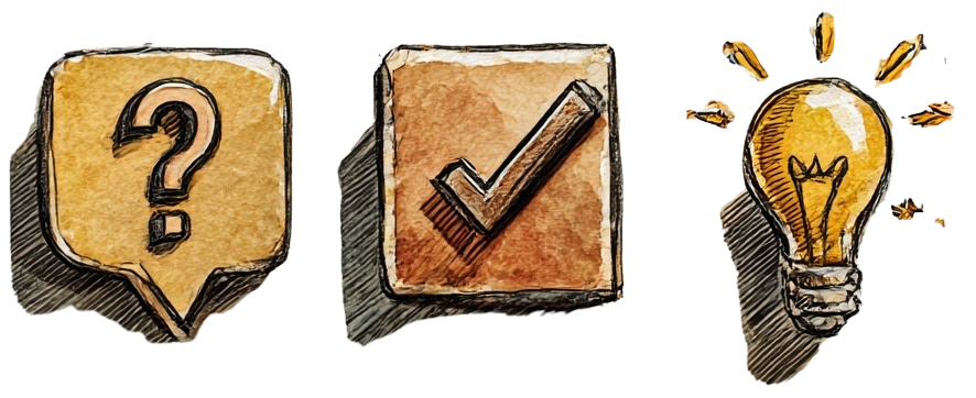 Three stylized icons sketched in brown: a speech bubble with a question mark, a square with a checkmark, and a light bulb with rays, representing inquiry, action, and ideas.