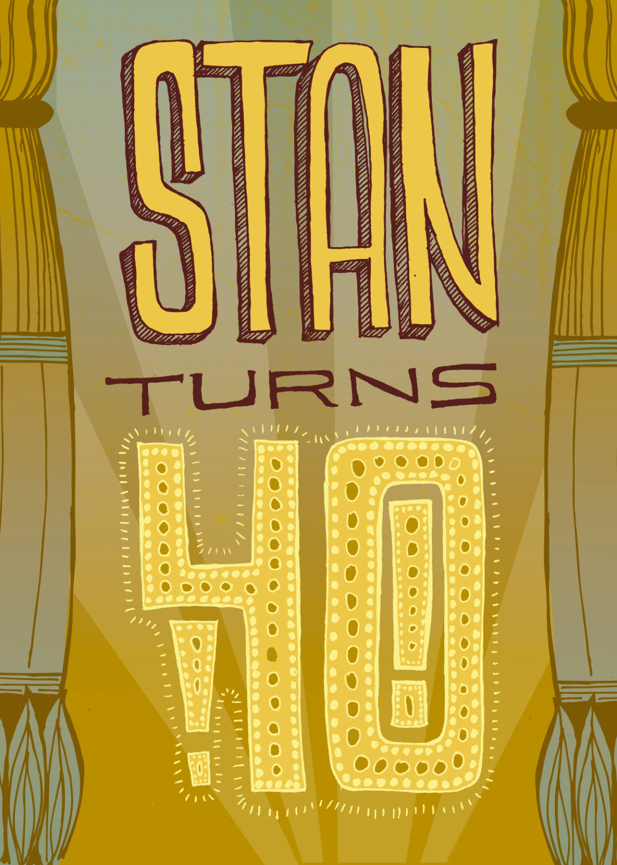 Stan Turns 40