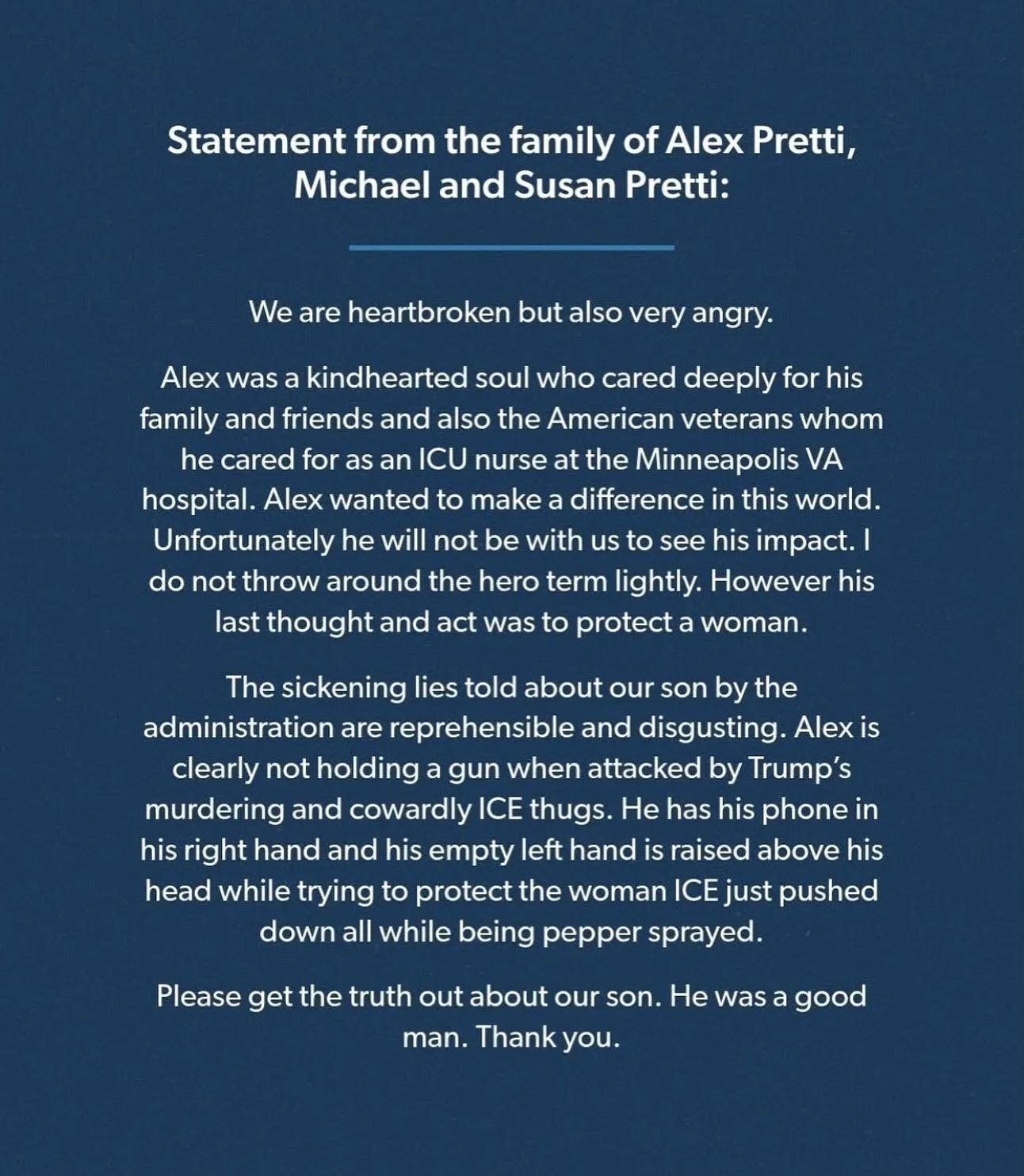 He was murdered by ICE, and they are lying about it. Condolences to the family and to the people of Minneapolis.