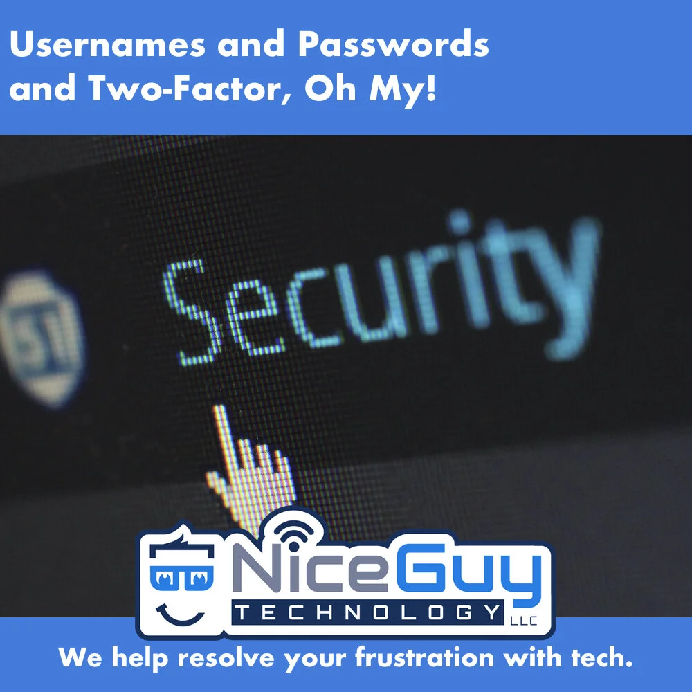 Usernames and Passwords and Two-Factor, Oh My!