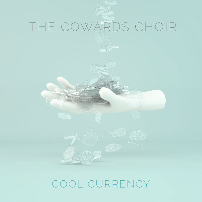 THE COWARDS CHOIR Official Site | Facebook | Twitter You can find COOL CURRENCY at: iTunes | Spotify | Noisetrade | Rdio