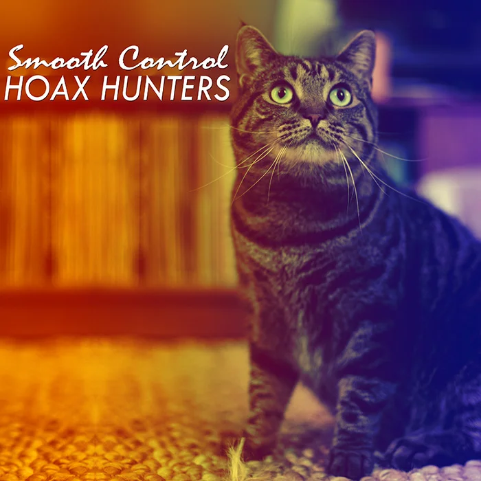 HOAX HUNTERS (w/Marty Key, Anousheh) Track: "Smooth Control" (The Dambuilders)