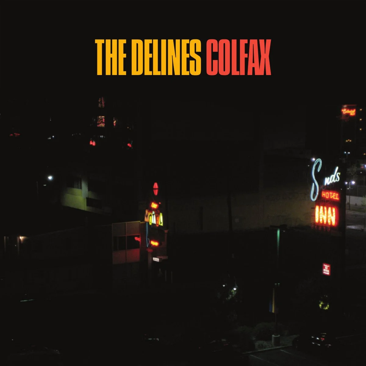 THE DELINES TRACK: "I Won't Slip Up" ALBUM: Colfax Official Site | Facebook | Twitter | Bandcamp