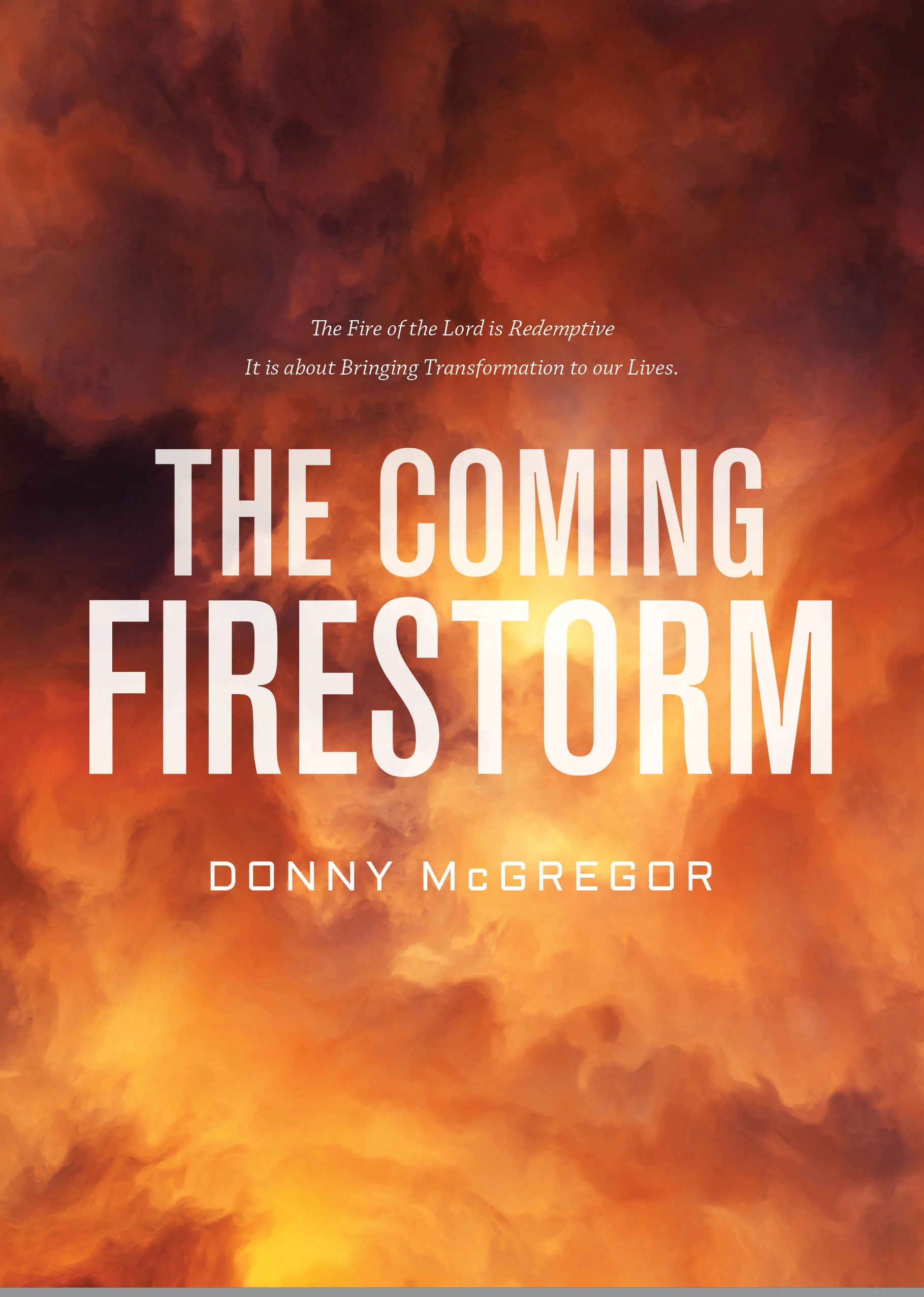 The Coming Firestorm