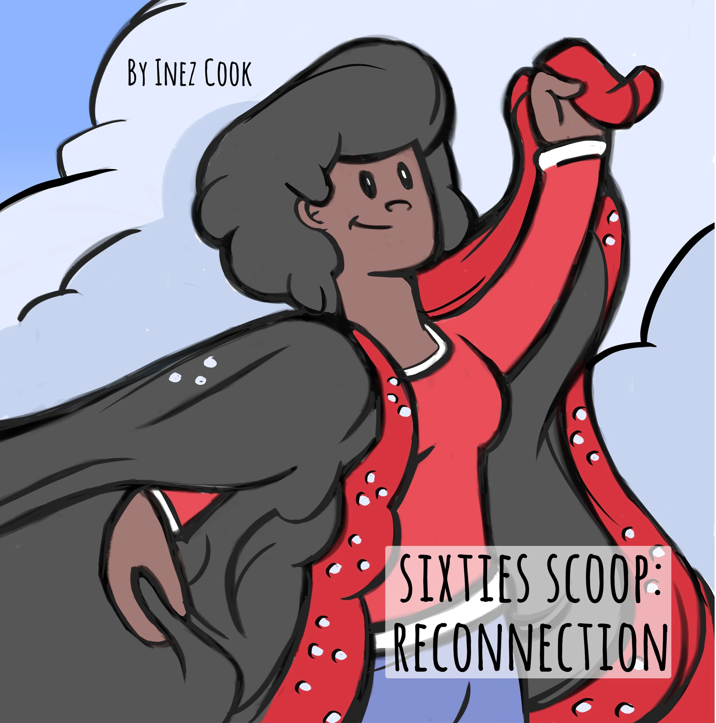 Illustration of a smiling person in a red and black outfit against a blue sky, with text "By Inez Cook" and "Sixties Scoop: Reconnection."
