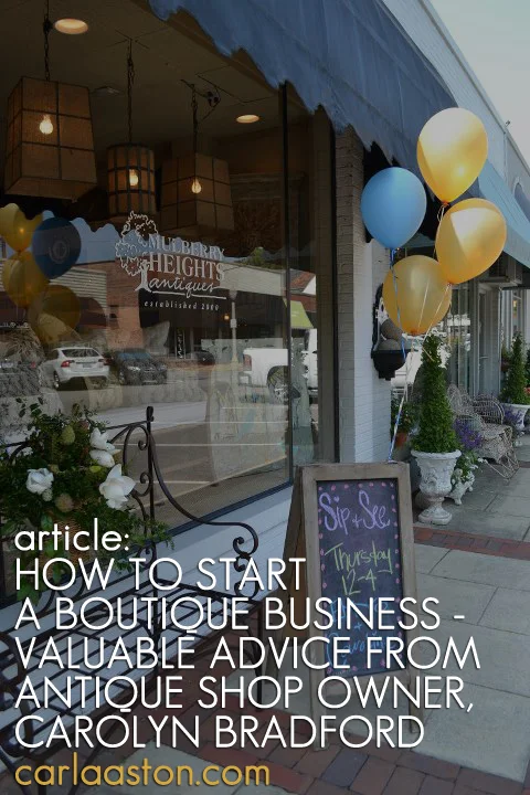ARTICLE: How To Start A Boutique Business | Valuable Advice From Antique Shop Owner, Carolyn Bradford | Image Source: Mulberry Heights Antiques | CLICK TO READ... http://carlaaston.com/designed/advice-how-to-start-boutique-business-carolyn-bradford | (KWs: boutique, store, shop, how to, design, fashion, jewelry, furniture, antique)