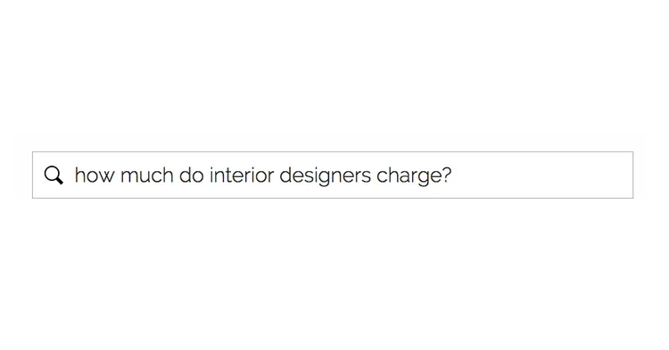 How Much Do Interior Designers Charge For A Remodel Design? — DESIGNED