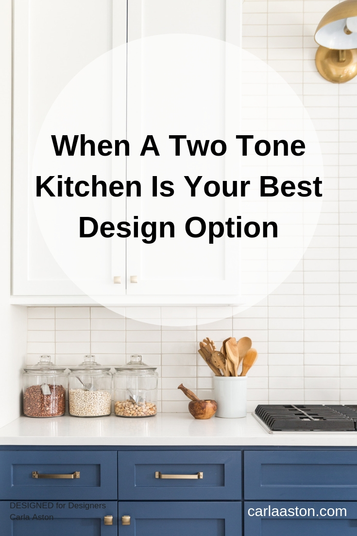 When A Two Tone Kitchen Is Your Best Design Option   Designed in a ...