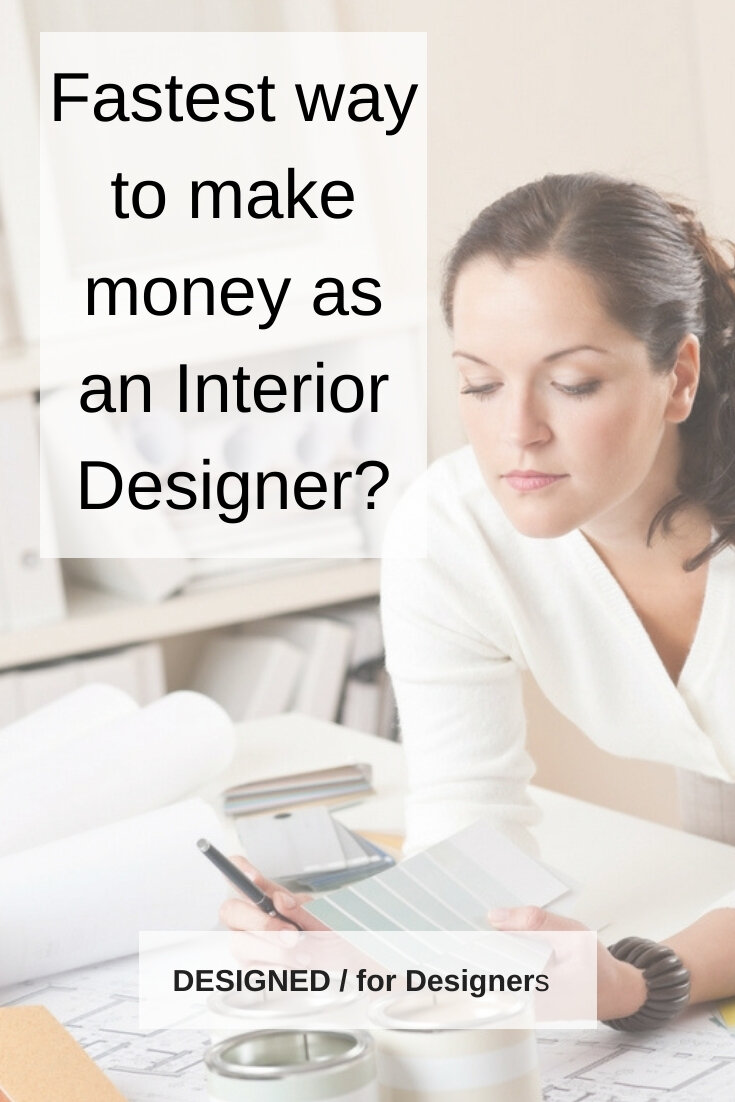 What S The Fastest Way To Make Money As An Interior Designer Designed