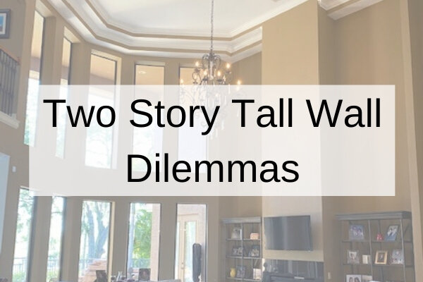 Tall Wall Dilemmas, How To Decorate A Tall Wall Above Fireplace