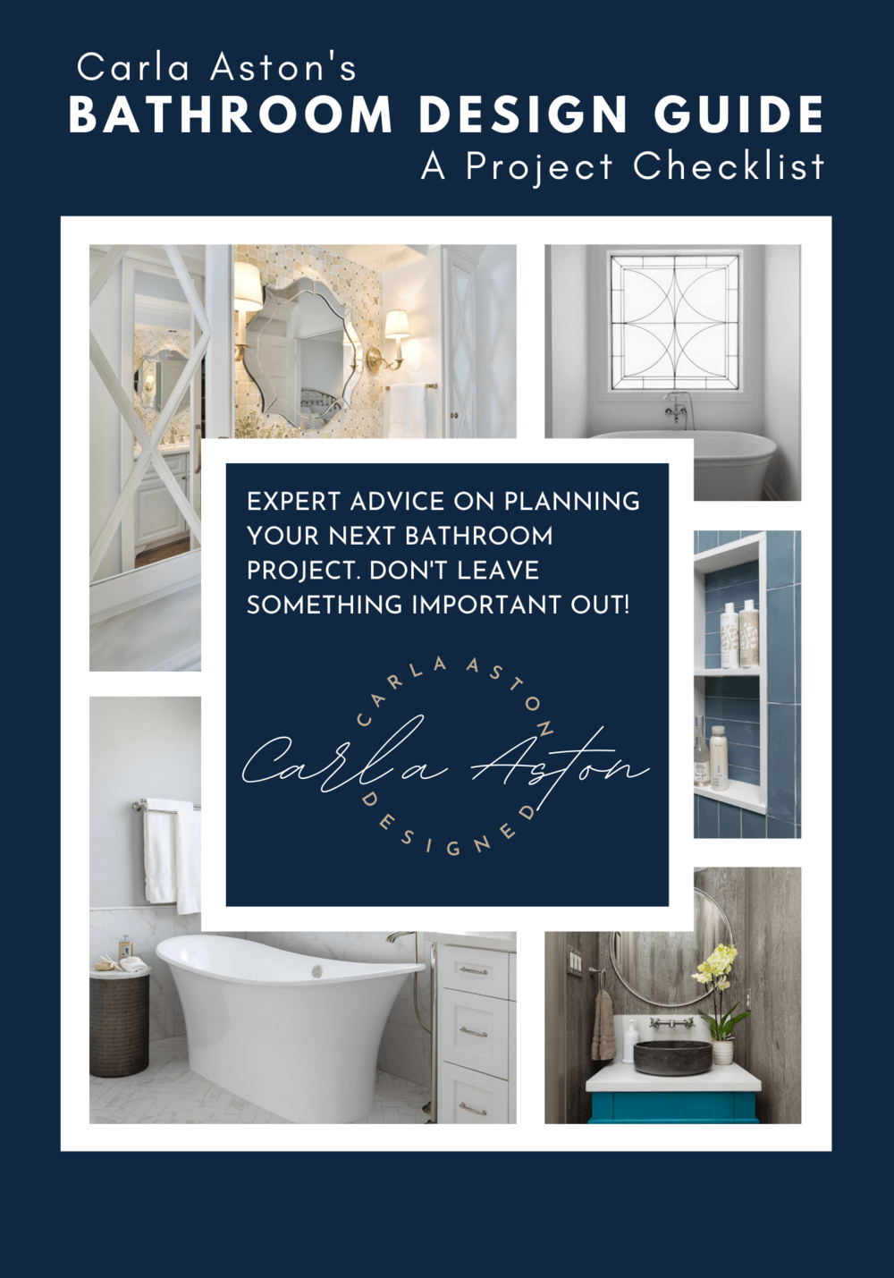Bathroom Design Guide - Downloadable pdf with advice, tips and a checklist so that you don’t forget to think through everything you will need to design the bathroom of your dreams. | carlaaston.com