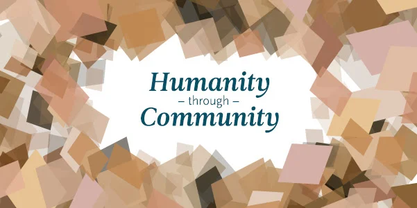1/14: Humanity Through Community