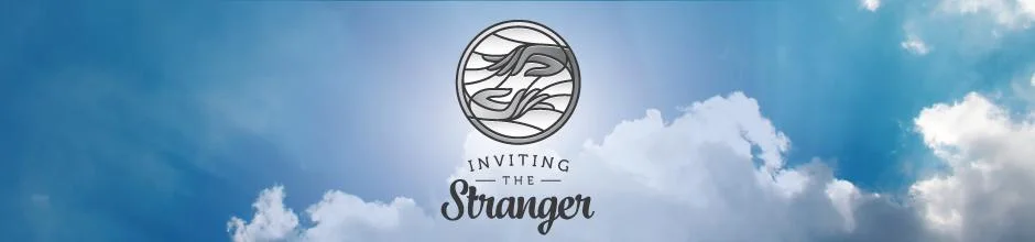 6/3: Inviting the Stranger