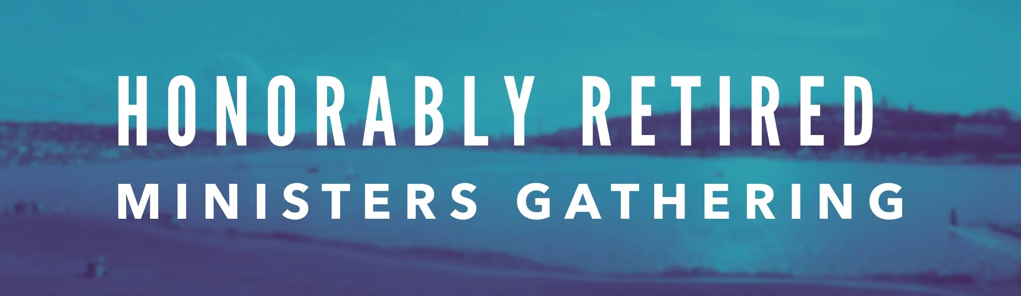 2/5: Honorably Retired Ministers Gathering