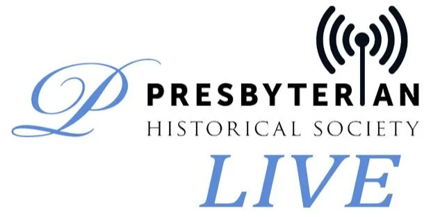 10/6: Presbyterian Historical Society Live