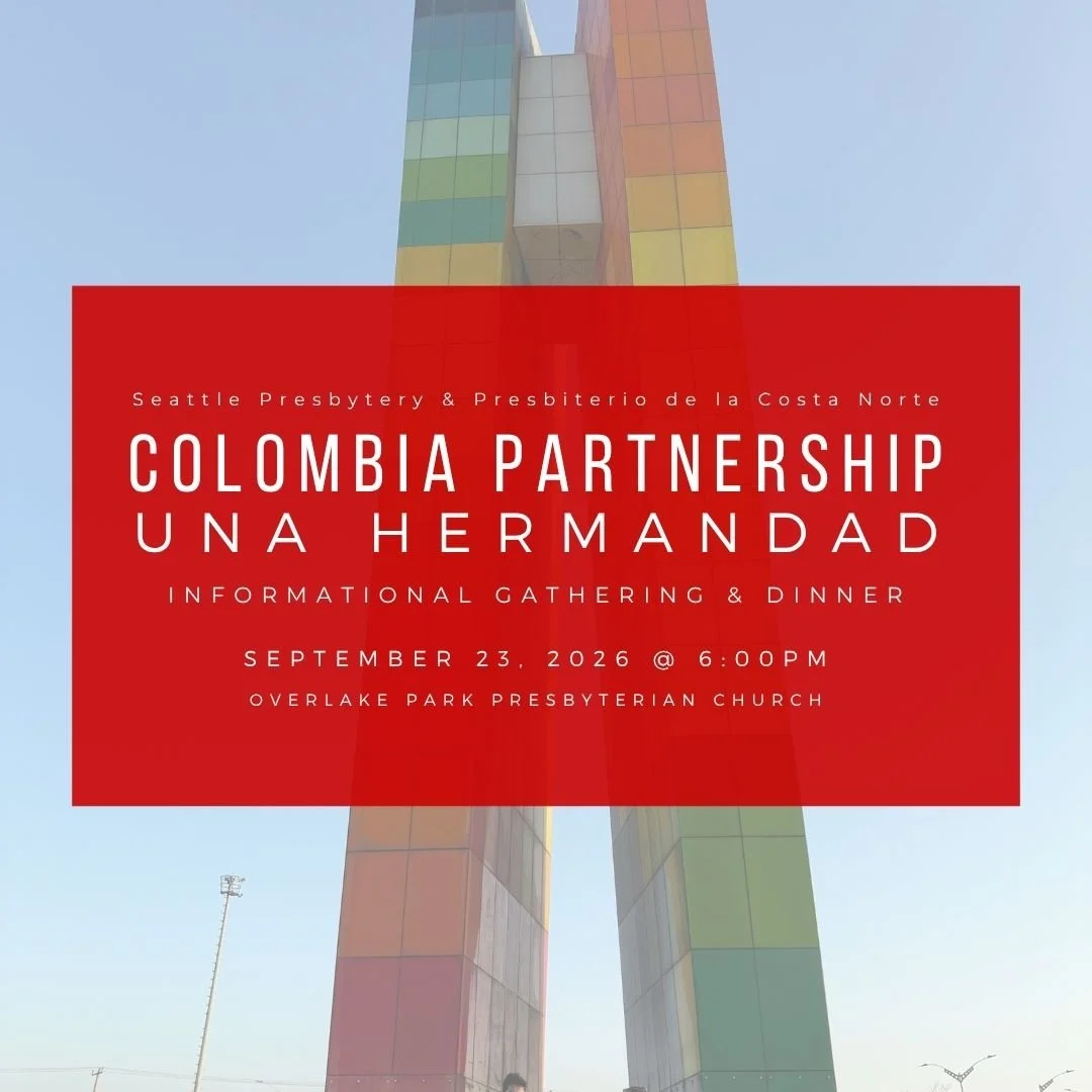 Seattle Presbytery and Presbiterio de la Costa Norte Partnership: Una Hermandad