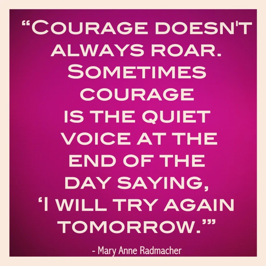 courage-doesnt-always-roar-inspirational-quote.jpg