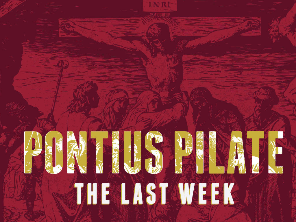 The-Last-Week-Pontius-Pilate-copy.jpg