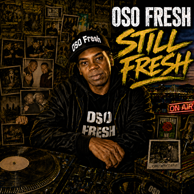 Still Fresh album cover — OSO Fresh standing at a turntable in front of a Portland photo collage