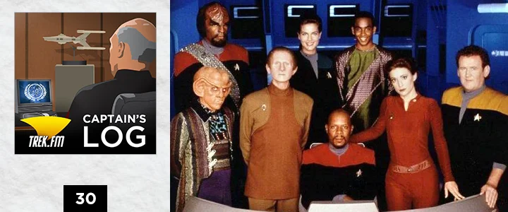 Captain's Log 30: Deep Space Nine: The Most Unique Star Trek