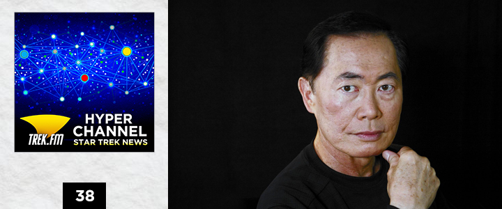 Hyperchannel 38: To Be Takei