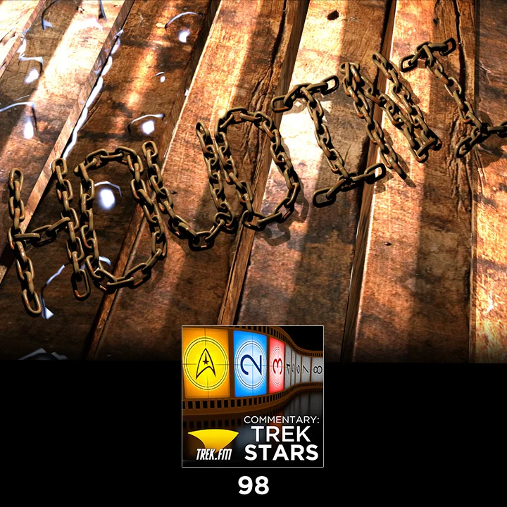 Commentary: Trek Stars 98: I'm In Chains Sweetie, I'll Be Home By 9:00