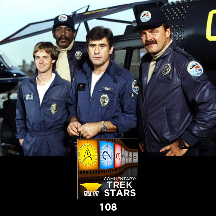 Commentary: Trek Stars 108: Airwolf Stole Our Blue Thunder!