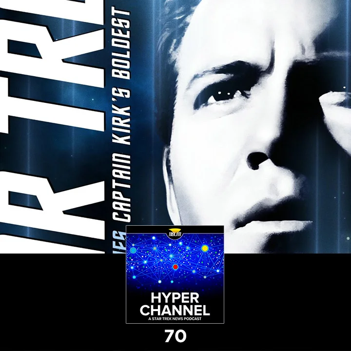 Hyperchannel 70: Captain Kirk’s Boldest Missions