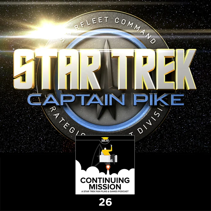 Star Trek Podcast | Continuing Mission - Fan Films and Productions | Trek.fm
