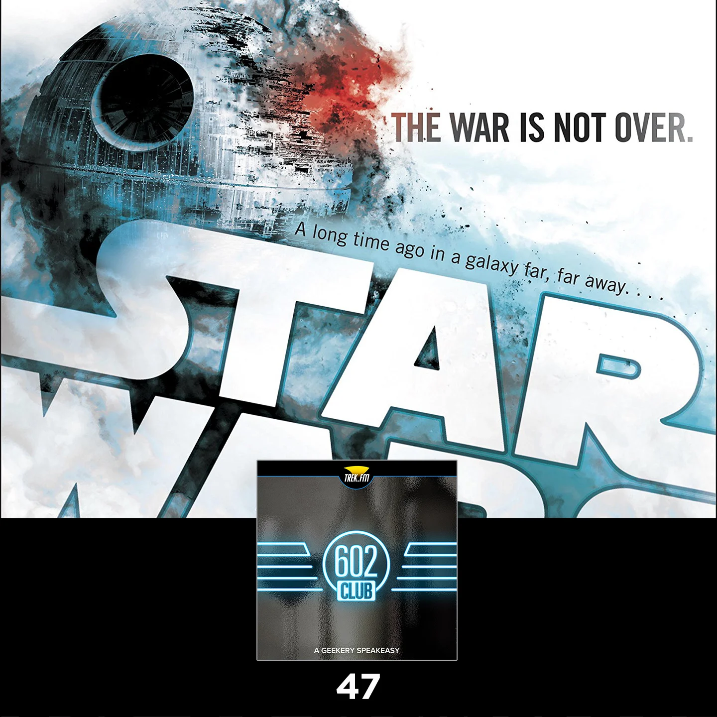 The 602 Club 47: We’ll Always Have Endor