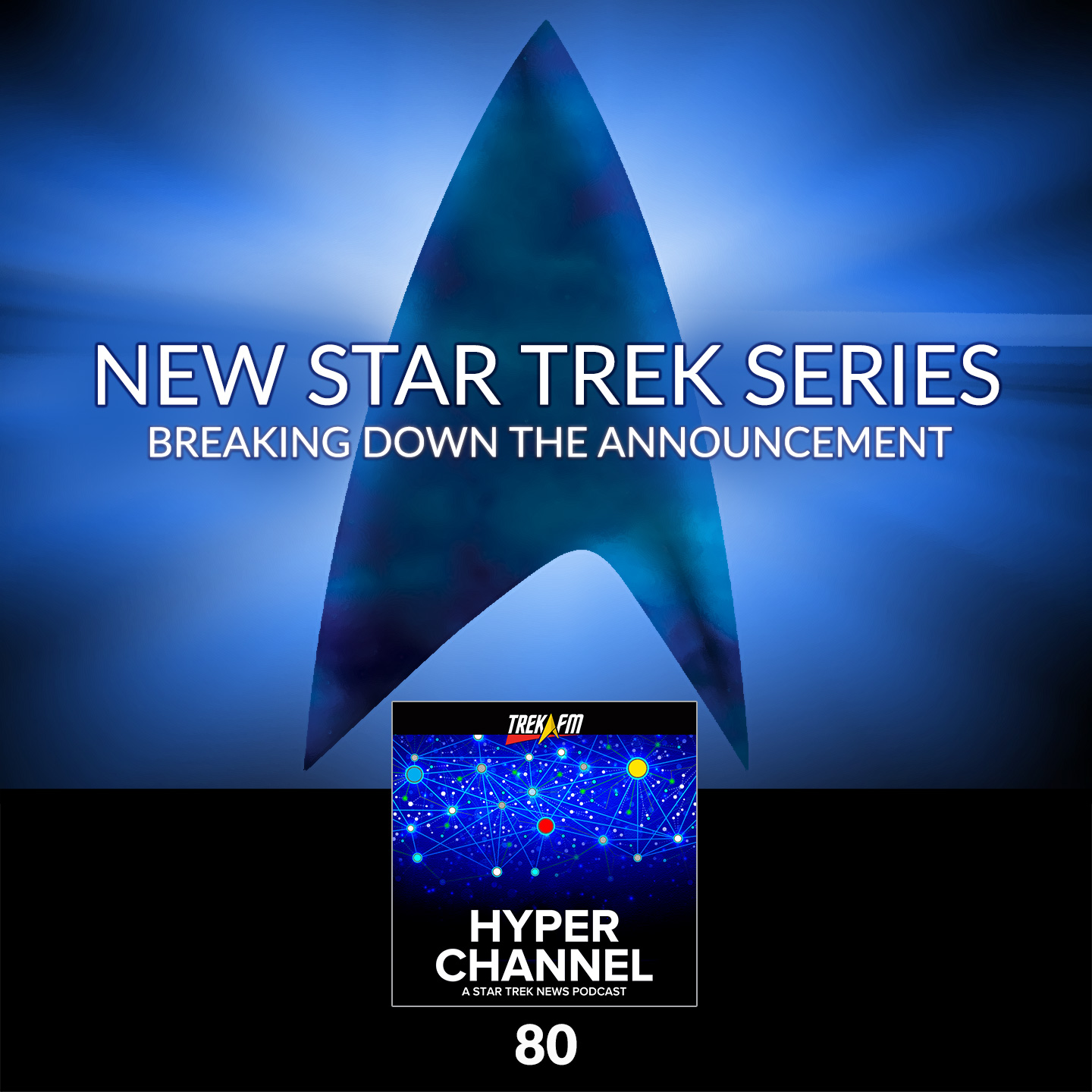 Hyperchannel 80: New Star Trek Series!